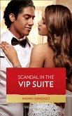 Scandal In The Vip Suite (Miami Famous, Book 1) (Mills & Boon Desire) (eBook, ePUB)