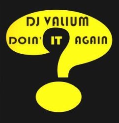 Doin' It Again - DJ Valium