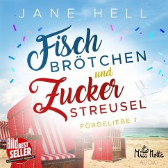 Fischbrötchen und Zuckerstreusel: Ein Ostseeroman   Fördeliebe 1 (MP3-Download) - Hell, Jane