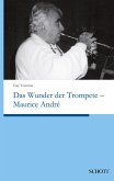 Das Wunder der Trompete ¿ Maurice André