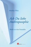 Ach Du liebe Anthroposophie