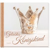Geliebtes Königskind Geliebtes Königskind