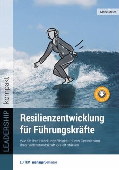 Resilienzentwicklung für Führungskräfte - Meier, Merle