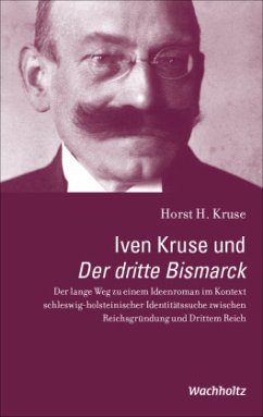 Iven Kruse und Der dritte Bismarck - Kruse, Horst H.