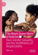 The Black Queer Work of Ratchet - Bild 1