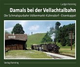 Damals bei der Vellachtalbahn