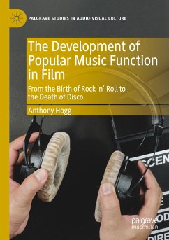 The Development of Popular Music Function in Film - Hogg, Anthony