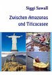 Zwischen Amazonas und Titicacasee - Bild 1