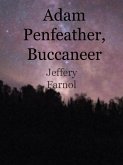 Adam Penfeather, Buccaneer (eBook, ePUB)