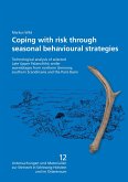 Coping with risk through seasonal behavioural strategies