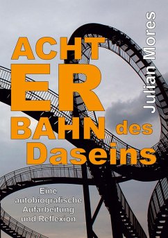 Achterbahn des Daseins - Mores, Julian