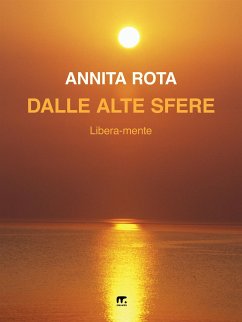 Dalle Alte Sfere (eBook, ePUB) - Rota, Annita