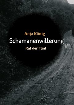 Schamanenwitterung - König, Anja