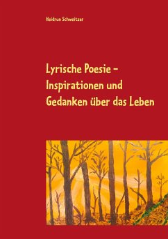Lyrische Poesie - Schweitzer, Heidrun