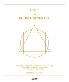 Kraft der heiligen Geometrie - Horn, Sigrid Yemanya