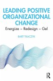 Leading Positive Organizational Change (eBook, ePUB)