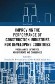 Improving the Performance of Construction Industries for Developing Countries (eBook, ePUB)