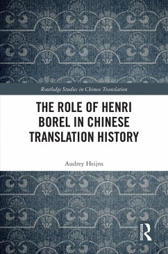 The Role of Henri Borel in Chinese Translation History (eBook, ePUB) - Heijns, Audrey