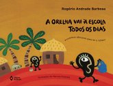 A orelha vai à escola todos os dias (eBook, ePUB)
