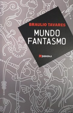 Mundo Fantasmo (eBook, ePUB) - Tavares, Braulio