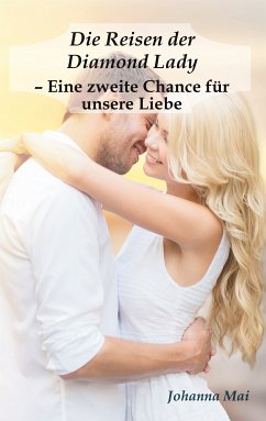 Die Reisen der Diamond Lady - Eine zweite Chance für unsere Liebe (eBook, ePUB)