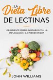 La dieta libre de lectinas (eBook, ePUB) La dieta libre de lectinas (eBook, ePUB)