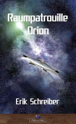 Raumpatrouille Orion - Sachbuch (eBook, ePUB) - Schreiber, Erik