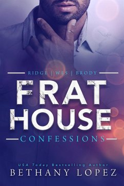 Frat House Confessions (eBook, ePUB) - Lopez, Bethany