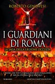 I Guardiani di Roma. La saga della Legione occulta (eBook, ePUB)