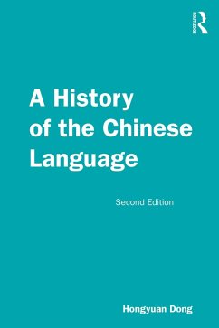 A History of the Chinese Language (eBook, PDF) - Dong, Hongyuan