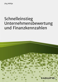Schnelleinstieg Unternehmensbewertung und Finanzkennzahlen (eBook, PDF) - Wöltje, Jörg