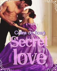 Secret Love (eBook, ePUB) - De Bourgh, Cathryn