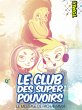 Le Club des Super Pouvoirs (eBook, ePUB) - Bild 1