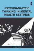 Psychoanalytic Thinking in Mental Health Settings (eBook, PDF)