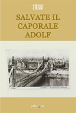 Salvate il caporale Adolf (eBook, ePUB)