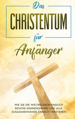 Das Christentum für Anfänger (eBook, ePUB) - Hofmann, Viktoria