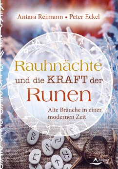 Rauhnächte und die Kraft der Runen (eBook, ePUB) - Reimann, Antara; Eckel, Peter
