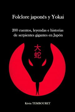 Cover Folclore Japonés y Yokai - 200 Cuentos, Leyendas e Historias de Serpientes Gigantes en Japón (eBook, ePUB)