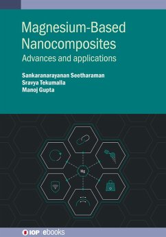 Magnesium-Based Nanocomposites (eBook, ePUB) - Gupta, Manoj; Seetharaman, Sankaranarayanan; Tekumalla, Sravya