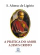 A Prática do Amor a Jesus Cristo... - Bild 1