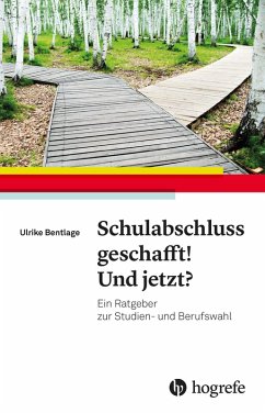 Schulabschluss geschafft! Und jetzt? (eBook, PDF) - Bentlage, Ulrike