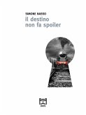 Il destino non fa spoiler (eBook, ePUB)