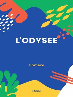 L'Odyssée (eBook, ePUB) - Homère; Leconte de L'Isle, Charles-René-Marie