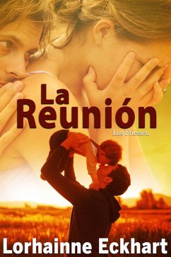 La Reunión (Los Friessen, #1) (eBook, ePUB) - Eckhart, Lorhainne