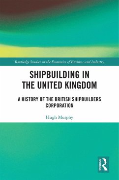 Shipbuilding in the United Kingdom (eBook, PDF) - Murphy, Hugh