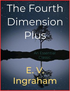 The Fourth Dimension Plus (eBook, ePUB) - V. Ingraham, E.