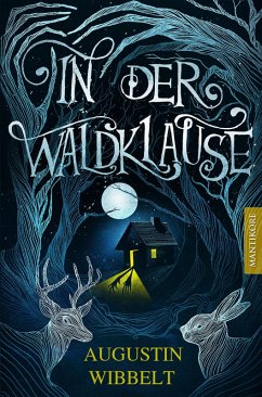 In der Waldklause - Märchen für kleine und große Kinder bis zu 80 Jahre und darüber (eBook, ePUB) - Wibbelt, Augustin