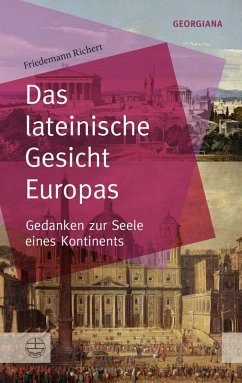 Das lateinische Gesicht Europas (eBook, ePUB) - Richert, Friedemann