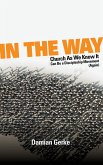 In the Way: Church As We Know It Can Be a Discipleship Movement (Again) (eBook, ePUB)