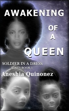 Awakening Of A Queen (Soldier In A Dress Series 1, #1) (eBook, ePUB) - Quinonez, Aneshia